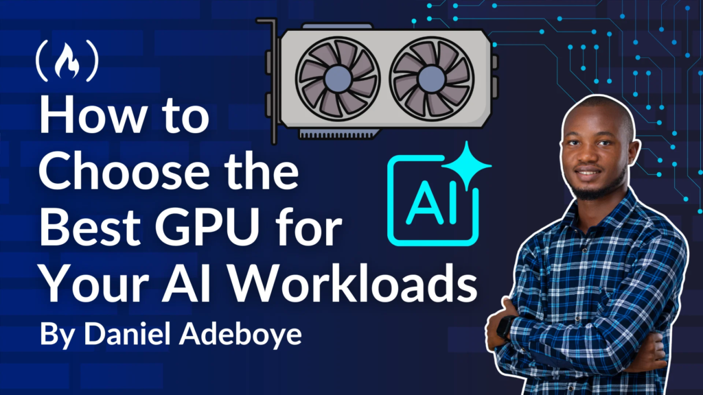 How to Choose the Best GPU for Your AI Workloads – SurpriseArticle.com